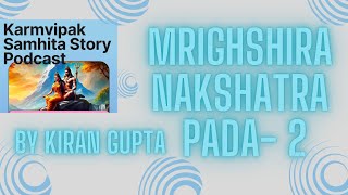 Mrighshira Nakshatra Pada2  Karmvipak Samhita Story amp Remedy [upl. by Lew]