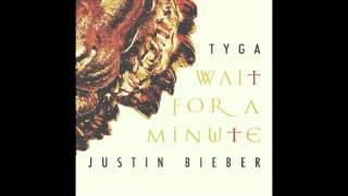 Justin Bieber ft Tyga  Wait For A Minute Audio [upl. by Squires]