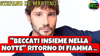 Nuovo amore o vecchia fiamma Stefano De Martino paparazzato proprio con LEI [upl. by Launamme296]