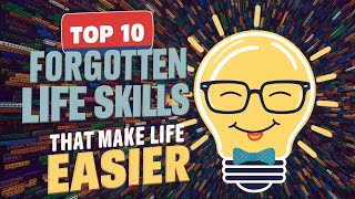 Top 10 Forgotten Life Skills That Make Life Easier [upl. by Tama]