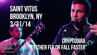 LIVE Cryptodira  quotEither Fly or Fall Fasterquot [upl. by Yttocs]