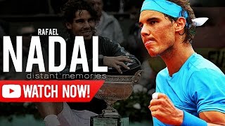 Rafael Nadal  Distant memories ᴴᴰ [upl. by Downey]