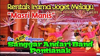 03 MASRI MANIS  Live Music Sanggar Andari Pontianak [upl. by Lustick874]