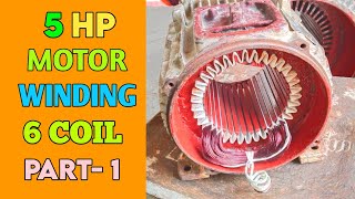 5hp motor rewinding 6coil rpm 1440 part 1 gs electrical [upl. by Pernick]