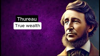 Thoreau True wealth thoreau simple inspiration quotes [upl. by Akli484]