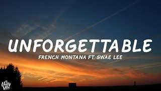 French Montana  Unforgettable Lyrics ft Swae Lee [upl. by Chavaree683]