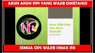 AKUN SDM DATA DAN AKUN DAPODIK  SEMUA OPS WAJIB TAHU INFO INI [upl. by Ayal]