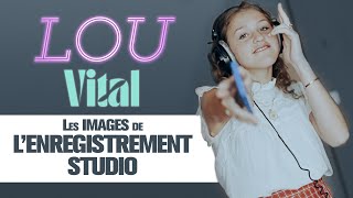 Lou  Lenregistrement studio de quotVitalquot 🎤🎧🎼 [upl. by Nageem]