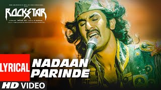 Rockstar NADAAN PARINDE Lyrical Video  Ranbir Kapoor  AR Rahman  Mohit Chauhan [upl. by Lagiba1]