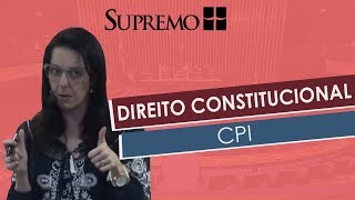 Direito Constitucional  Comissões Parlamentares de Inquérito CPI  Profa Renata Abreu [upl. by Udela]