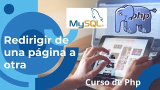 14  Redirigirse de una PÁGINA a otra PÁGINA desde el LOGIN  👨💻 PHP y MYSQL 💻 [upl. by Yregerg]