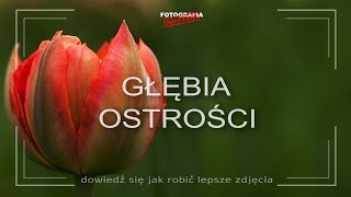 🚩 Głębia ostrości  wszystko co musisz wiedzieć  Fotografia jest Fajna  dla początkujących [upl. by Nelra965]