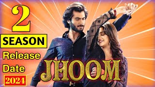 Jhoom 2 Episode 01  Jhoom Season 2 Release Date  Zafru Ki Tech YT [upl. by Deeas465]