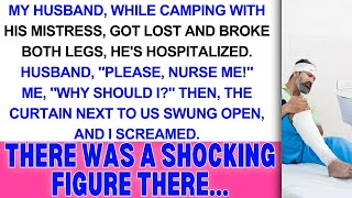 Shocking Twist Hubby Broke His Legs While Camping with His Lover Care for Me Me Why Shou [upl. by Sharla]