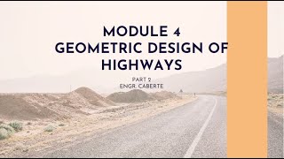 CEN 104 MODULE 4 GEOMETRIC DESIGN OF HIGHWAYS PART 2 [upl. by Seumas]