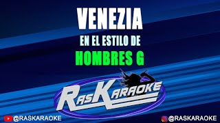 Venezia  Hombres G  Versión Karaoke [upl. by Eerej]