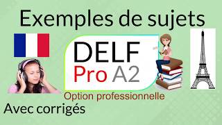 DELF Pro A2  Exemples de sujets  compréhension de loral compréhension des écrits [upl. by Bobbi]