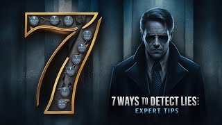 7 Ways to detect lies Expert Tips [upl. by Severen244]