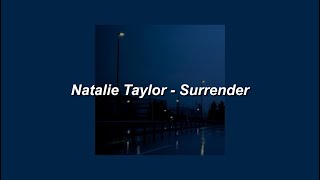 Natalie Taylor  Surrender Slowed  Lyrics [upl. by Harvie517]