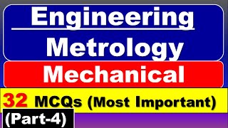 Metrology Mechanical Engineering MCQ  Engineering Metrology Important Questions  Part4 [upl. by Rumilly]