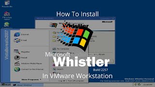 How To Install Windows Whistler Build 2257 In VMware Workstation [upl. by Atalayah420]