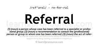 Pronunciation of Referral  Definition of Referral [upl. by Aurora]