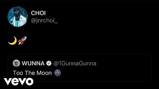 JNR CHOI Gunna  TO THE MOON Remix [upl. by Shapiro996]