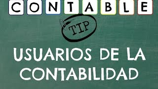 USUARIOS DE LA CONTABILIDAD [upl. by Hcirdla]