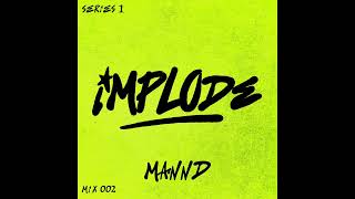 Implode Radio 002 MANND [upl. by Danzig]