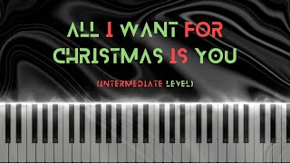 All I Want for Christmas is You  Mariah Carey  Intermediate Level Piano Tutorial  Sheet Music [upl. by Ahc]