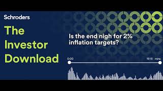 Investor Download Is the end night for 2 inflation targets [upl. by Chiles]