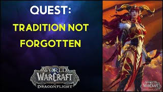 Tradition Not Forgotten WoW Quest [upl. by Cayser]