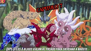 QHPS Si los 9 Bijuus viajan al pasado para Entrenar a Naruto para los Exámenes de Chunin Capitulo 7 [upl. by Nyleek781]