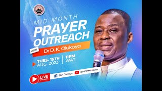 MIDMONTH PRAYER OUTREACH 15082023 Dr D K Olukoya [upl. by Nesiaj]