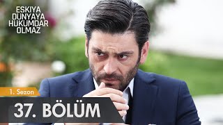 Eşkıya Dünyaya Hükümdar Olmaz  37 Bölüm  atv [upl. by Aip]