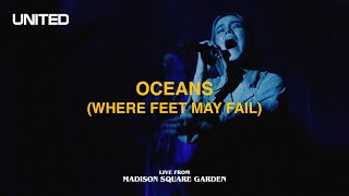 Oceans Where Feet May Fail Live from Madison Square Garden  Hillsong UNITED [upl. by Auqinahs]