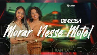 Banda Dengosa  Morar Nesse Motel [upl. by Vial]