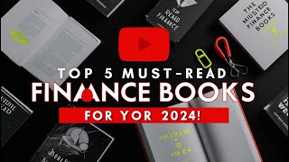 Top 5 MustRead Finance Books for 2024 [upl. by Kaye542]