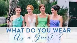 Wedding Guests Guide to What to Wear [upl. by Artined]