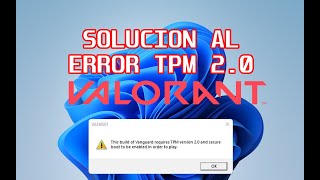 SOLUCION AL ERROR DE TPM 20 EN VALORANT WINDOWS 11 [upl. by Castorina626]