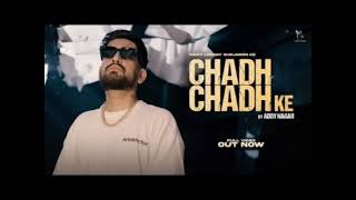 Chad Chad ke  Addy nagar  Official audio [upl. by Alyworth]