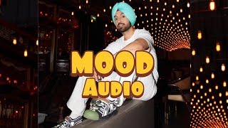 Diljit Dosanjh  Mood  FULL AUDIO [upl. by Aisital394]