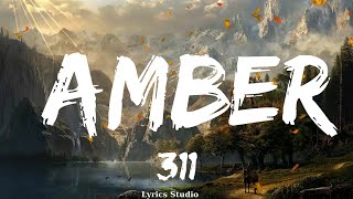 311  Amber Lyrics  Music Bailey [upl. by Ynohta821]