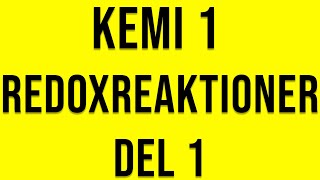 Kemi 1  Redoxreaktioner del 1 [upl. by Millian]