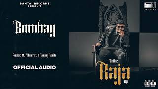 BOMBAY  HELLAC FT THORATT amp YOUNG GALIB  OFFICIAL AUDIO   RAJA EP  BANTAI RECORDS [upl. by Darrill]