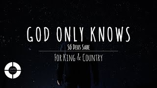 God Only Knows  For King amp Country Lyric Video  Legendado em Português [upl. by Keffer]