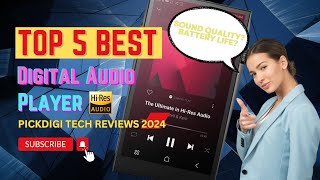 Top 5 Best Digital Audio Players 2024  Ultimate Audiophile Guide [upl. by Kristine]