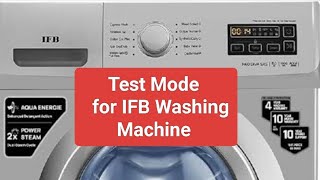 IFB Front Load Washing Machine Test Mode [upl. by Kristoffer]