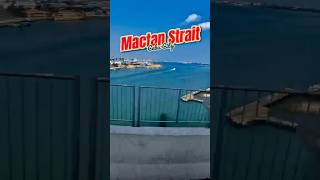 Mactan Strait Cebu City  cebu [upl. by Bellanca8]