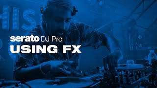 How to use FX in Serato DJ Pro [upl. by Arykahs]